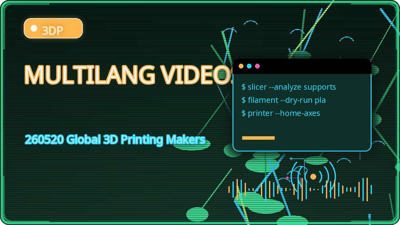 Thumbnail for 260520 Global 3D Printing Makers