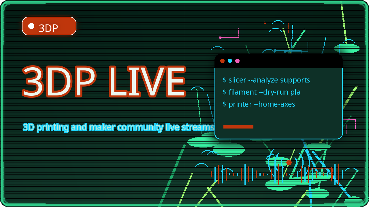 Thumbnail for 260520 3D Printing Community Live Streams